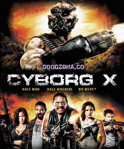 Киборг X / Cyborg X (2016) 